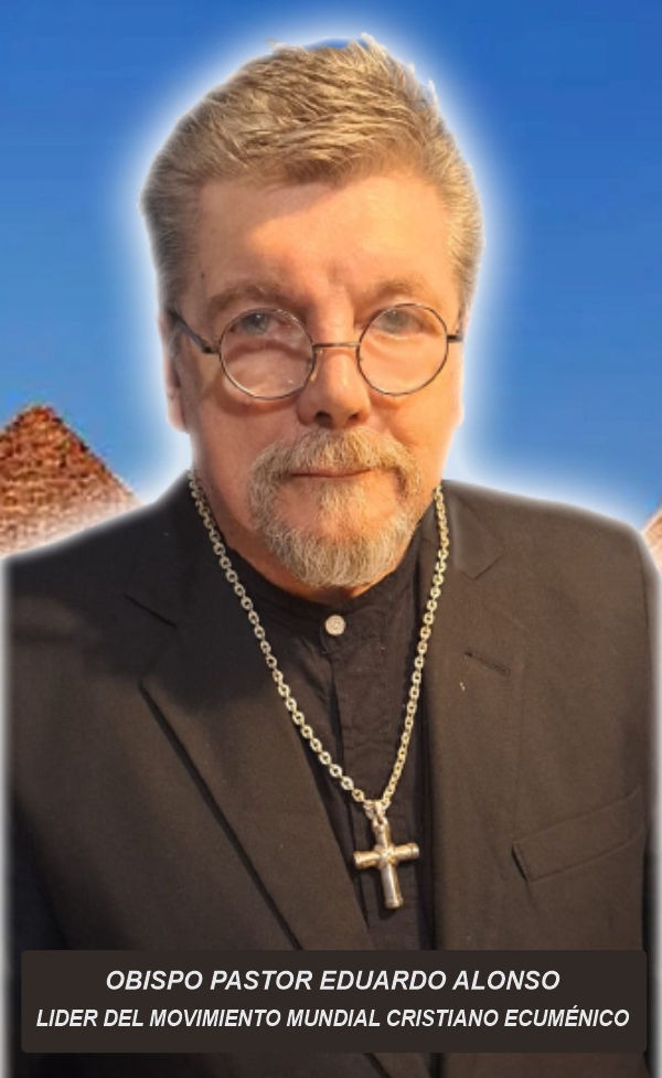 Pastor Obispo Eduardo Alonso. Líder del Movimiento Mundial Cristiano Ecuménico